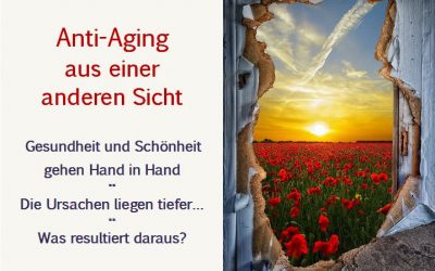 Anti-Aging: aus einer anderen Sicht – Gesundheit, Schönheit, Erfolg gehen Hand in Hand