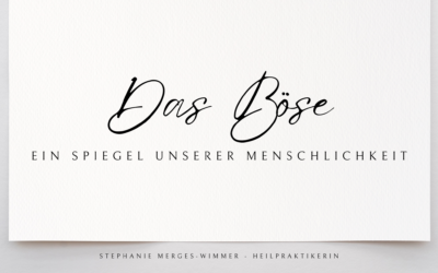 Das Böse – ein Spiegel unserer Menschlichkeit